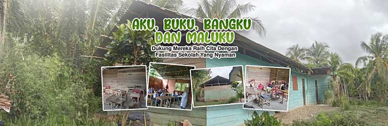 Sisir Kota Pesisir: Bangun Sekolah Anak Pesisir Maluku Sisir Kota Pesisir: Bangun Sekolah Anak Pesisir Maluku